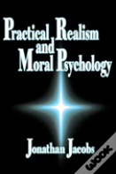 Practical Realism And Moral Psychology