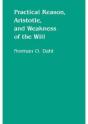 Practical Reason, Aristotle, And Weakness Of The Will - Preview