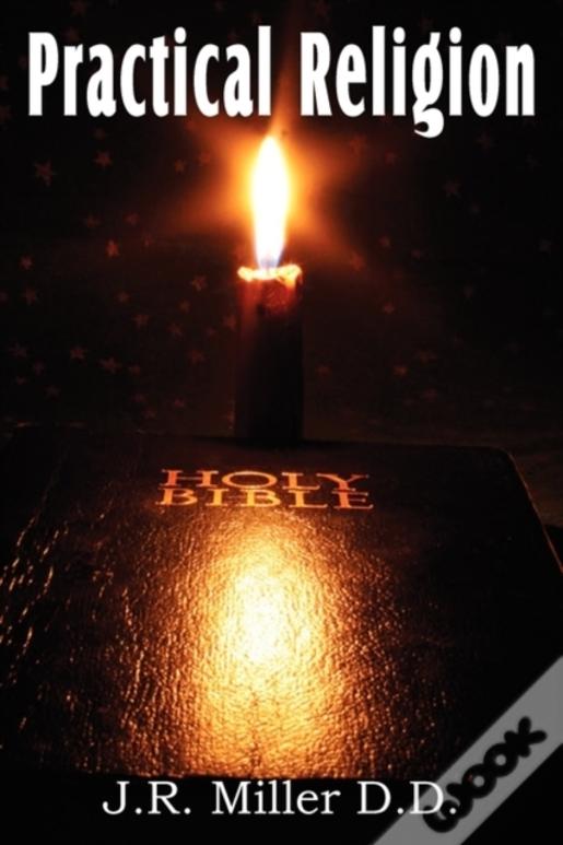 Practical Religion, A Help For The Common Days