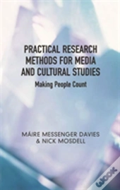 Practical Research Methods For Media And Cultural Studies