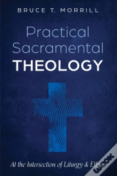 Practical Sacramental Theology