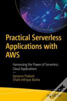Practical Serverless Applications With Aws