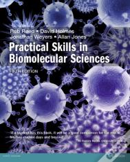 Practical Skills In Biomolecular Science