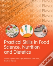 Practical Skills In Food Science And Nutrition