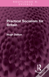 Practical Socialism For Britain