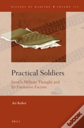 Practical Soldiers: Israel'S Military Thought And Its Formative Factors