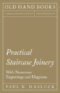 Practical Staircase Joinery - With Numerous Engravings And Diagrams - Preview