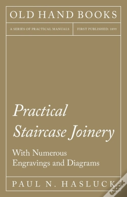 Capa do artigo Practical Staircase Joinery - With Numerous Engravings And Diagrams