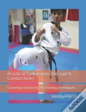 Practical Taekwondo 360, 540 & Combo Kicks