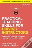 Practical Teaching Skills For Driving Instructors