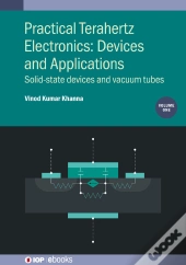 Practical Terahertz Electronics: Devices And Applications, Volume 1