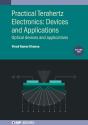 Practical Terahertz Electronics: Devices And Applications, Volume 2 - Preview