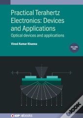 Practical Terahertz Electronics: Devices And Applications, Volume 2
