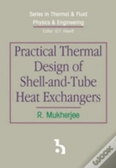 Practical Thermal Design Of Shell-And-Tube Heat Exchangers
