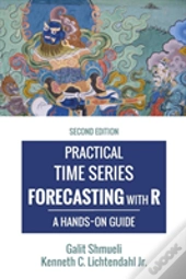 Practical Time Series Forecasting With R