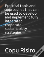 Capa do artigo Practical Tools And Approaches That Can Be Used To Develop And Implement Fully Integrated Corporate Sustainability Strategies.