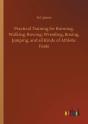 Practical Training For Running, Walking, Rowing, Wrestling, Boxing, Jumping, And All Kinds Of Athletic Feats - Preview