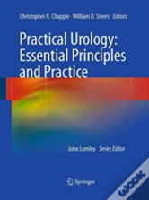 Practical Urology: Essential Principles And Practice