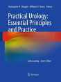 Practical Urology: Essential Principles And Practice - Preview