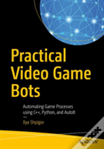 Practical Video Game Bots