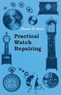 Practical Watch Repairing - Preview