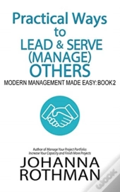 Practical Ways To Lead & Serve (Manage) Others