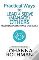 Practical Ways To Lead & Serve (Manage) Others