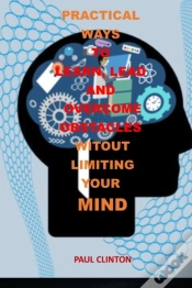 Capa do artigo Practical Ways To Learn, Lead And Overcome Obstacles Witout Limiting Your Mind