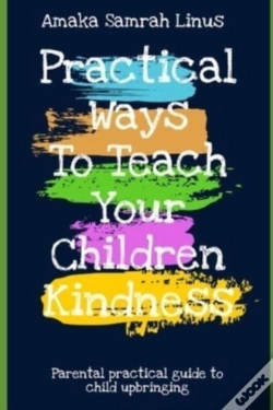 Capa do artigo Practical Ways To Teach Your Children Kindness - Parental Practical Guide To Child Upbringing