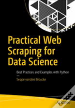 Practical Web Scraping For Data Science