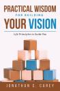 Practical Wisdom For Building Your Vision - Preview