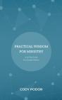 Practical Wisdom For Ministry - Preview