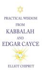 Practical Wisdom From Kabbalah And Edgar Cayce - Preview