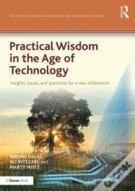 Practical Wisdom In The Age Of Technology