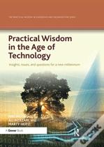 Practical Wisdom In The Age Of Technology
