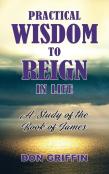 Practical Wisdom To Reign In Life