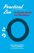 Practical Zen For Health, Wealth And Mindfulness