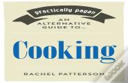 Practically Pagan - An Alternative Guide To Cooking