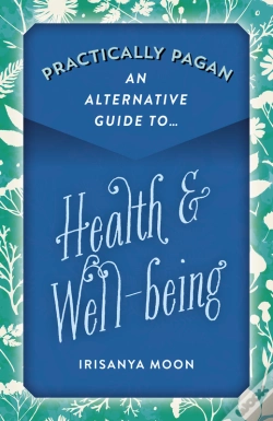 Capa do artigo Practically Pagan - An Alternative Guide To Health & Well-Being