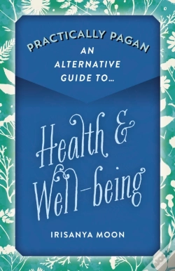 Capa do artigo Practically Pagan - An Alternative Guide To Health & Well-Being