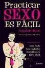 Practicar Sexo Es Fácil (Si Sabes Cómo) - Preview