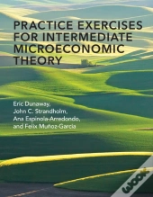 Practice Exercises For Intermediate Microeconomic Theory