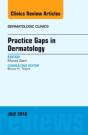 Practice Gaps In Dermatology, An Issue Of Dermatologic Clinics - Preview