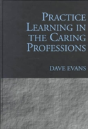 Practice Learning In The Caring Professions - Preview