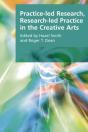 Practice-Led Research, Research-Led Practice In The Creative Arts - Preview