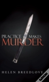Practice Makes Murder