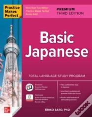 Practice Makes Perfect: Basic Japanese, Premium Third Edition
