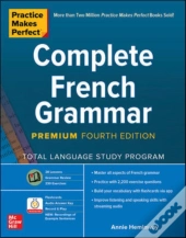 Practice Makes Perfect: Complete French Grammar, Premium Fourth Edition