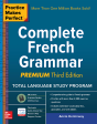 Practice Makes Perfect Complete French Grammar, Premium Third Edition - Preview