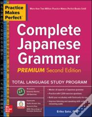 Practice Makes Perfect: Complete Japanese Grammar, Premium Second Edition
